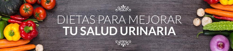 Dietas para mejorar tu salud urinaria
