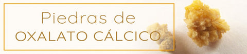 Piedras de oxalato cálcico