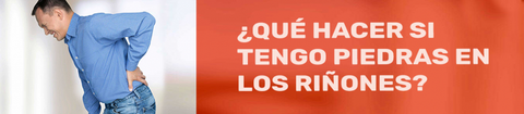 ¿Qué hacer si tengo piedras en los riñones?